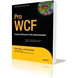 Apress Pro WCF - 512 pages - Livre - Publicité Apress Pro WCF - 512 pages - Livre - Publicité