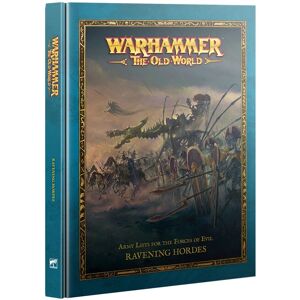 Games Workshop Warhammer: The Old World - Ravening Hordes Games Workshop Warhammer: The Old World - Ravening Hordes