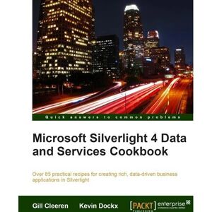 Packt Microsoft Silverlight 4 Przepis na dane i usługi Packt Microsoft Silverlight 4 Przepis na dane i usługi