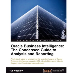 Packt Yuli Vasiliev Oracle Business Intelligence - Manual Packt Yuli Vasiliev Oracle Business Intelligence - Manual