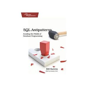 O'Reilly SQL Antipatterns - Praktisches Datenbankbuch O'Reilly SQL Antipatterns - Praktisches Datenbankbuch