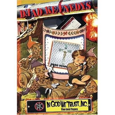 Dead Kennedys In God We Trust, Inc. - Cassettes Perdus DVD - Publicité Dead Kennedys In God We Trust, Inc. - Cassettes Perdus DVD - Publicité