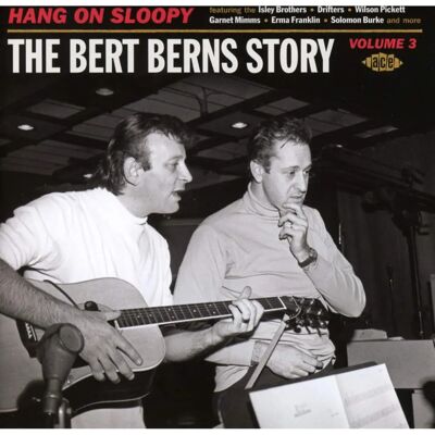 Ace Records Hang On Sloopy L'Histoire de Bert Berns Volume 3 CD Ace Records Hang On Sloopy L'Histoire de Bert Berns Volume 3 CD