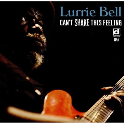 DELMARK Lurrie Bell - Can't Shake This Feeling - Album de Musique - Publicité DELMARK Lurrie Bell - Can't Shake This Feeling - Album de Musique - Publicité