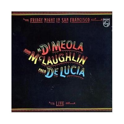 Philips Paco de Lucía, Al DiMeola, John McLaughlin - Vendredi à San Francisco - Album de musique - Publicité Philips Paco de Lucía, Al DiMeola, John McLaughlin - Vendredi à San Francisco - Album de musique - Publicité