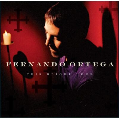 Fernando Ortega - Esta hora brillante - Discos Compactos Fernando Ortega - Esta hora brillante - Discos Compactos