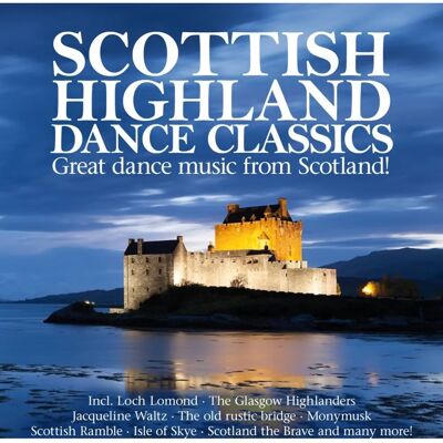 Various - Scottish Highland Dance Classics - Doppel-CD - Traditionelle schottische Tanzmusik Various - Scottish Highland Dance Classics - Doppel-CD - Traditionelle schottische Tanzmusik