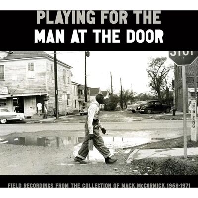 Smithsonian Folkways Jugando para el Hombre en la Puerta: Grabaciones de Campo - Álbum de Música Smithsonian Folkways Jugando para el Hombre en la Puerta: Grabaciones de Campo - Álbum de Música