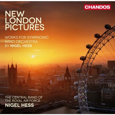 Nigel Hess - New London Pictures - Works for Symphonic Wind - Music CD Nigel Hess - New London Pictures - Works for Symphonic Wind - Music CD