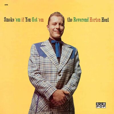 Reverend Horton Heat - Smoke'em If You Got 'em - Vinylskiva - Psychobilly Klassiker Reverend Horton Heat - Smoke'em If You Got 'em - Vinylskiva - Psychobilly Klassiker