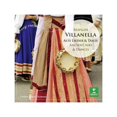Erato Villanella - Ottorino Respighi - Claudio Scimone - I Solisti Veneti - Musik CD Erato Villanella - Ottorino Respighi - Claudio Scimone - I Solisti Veneti - Musik CD