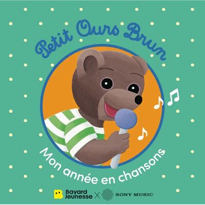 Petit Ours Brun Mon Année en Chansons - Kinderbuch Petit Ours Brun Mon Année en Chansons - Kinderbuch