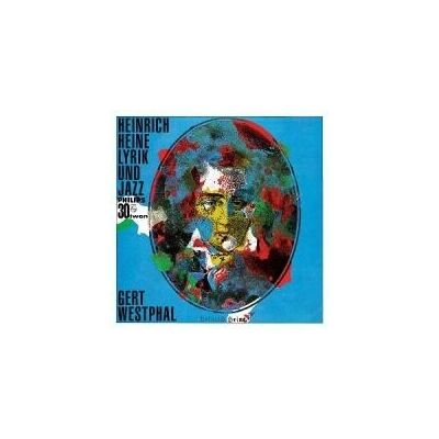 Philips Heinrich Heine - Lyrik Und Jazz - Jazz & Poesie - Musikalbum Philips Heinrich Heine - Lyrik Und Jazz - Jazz & Poesie - Musikalbum