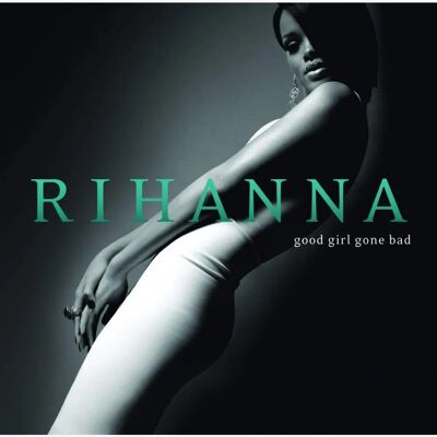 Rihanna Good Girl Gone Bad - 2007 - Album CD - Publicité Rihanna Good Girl Gone Bad - 2007 - Album CD - Publicité