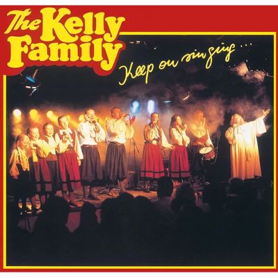 The Kelly Family - Keep on Singing - Album musicale The Kelly Family - Keep on Singing - Album musicale