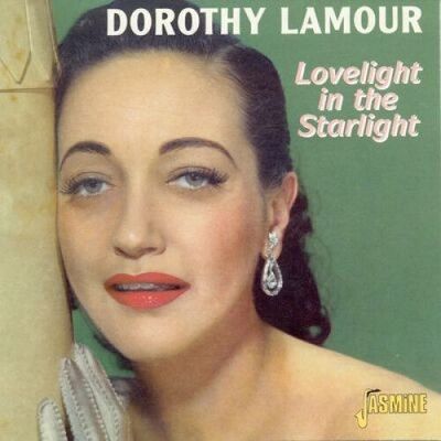 Jasmine Records Dorothy Lamour Lovelight in the Starlight CD - CD Album Jasmine Records Dorothy Lamour Lovelight in the Starlight CD - CD Album
