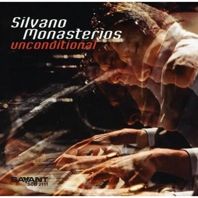 Savant Silvano Monasterios - Unconditional - Music CD Savant Silvano Monasterios - Unconditional - Music CD