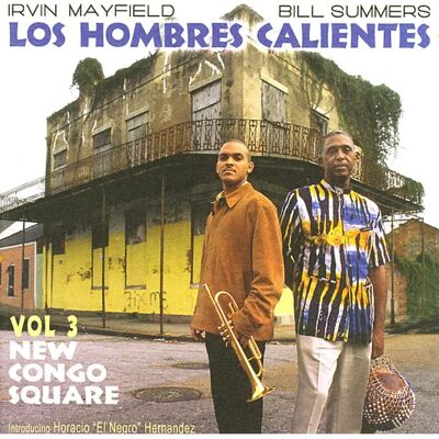 Los Hombres Calientes - Vol.3 New Congo Square - CD Los Hombres Calientes - Vol.3 New Congo Square - CD