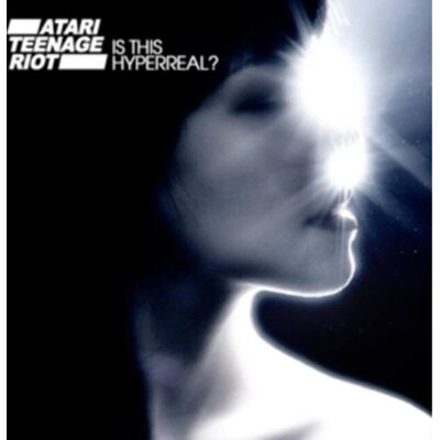 Atari Teenage Riot - Is This Hyperreal - CD Atari Teenage Riot - Is This Hyperreal - CD