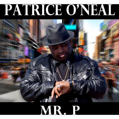 Patrice O'Neal - Mr. P - Album de comédie - Disque compact Patrice O'Neal - Mr. P - Album de comédie - Disque compact