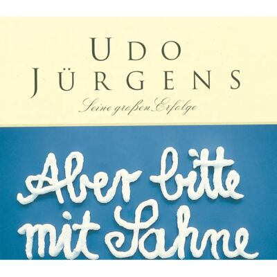 Udo Jürgens - Aber bitte mit Sahne - Sus grandes éxitos - CD Udo Jürgens - Aber bitte mit Sahne - Sus grandes éxitos - CD