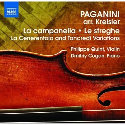 NAXOS Philippe Quint - La Campanella / Le Streghe / la Conerentola - Music Album NAXOS Philippe Quint - La Campanella / Le Streghe / la Conerentola - Music Album
