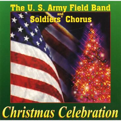 Altissimo Records U.S. Army Field Band & Soldiers Chorus - Christmas Celebration - CD Altissimo Records U.S. Army Field Band & Soldiers Chorus - Christmas Celebration - CD