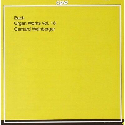Cpo Records Gerhard Weinberger - Orgelwerke 18 - Klassisches Album Cpo Records Gerhard Weinberger - Orgelwerke 18 - Klassisches Album