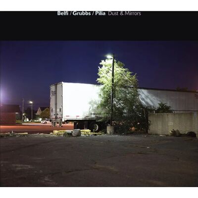 David Grubbs/Andrea Belfi/Stefano Pilia - Dust And Mirrors - Vinile David Grubbs/Andrea Belfi/Stefano Pilia - Dust And Mirrors - Vinile