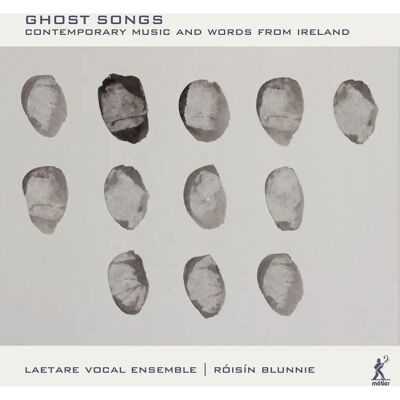 Laetare Vocal Ensemble - Ghost Songs - Contemporary Irish Music and Words from Ireland - CD Laetare Vocal Ensemble - Ghost Songs - Contemporary Irish Music and Words from Ireland - CD