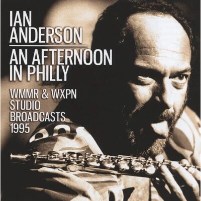 Anderson Ian - An Afternoon In Philly - Álbum en Vivo Anderson Ian - An Afternoon In Philly - Álbum en Vivo