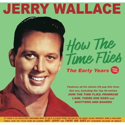 Acrobat Jerry Wallace - How The Time Flies: The Early Years 1952-62 - Music Album Acrobat Jerry Wallace - How The Time Flies: The Early Years 1952-62 - Music Album