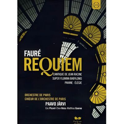 EuroArts Fauré: Requiem - Chœur de l'Orchestre De Paris (Järvi) DVD - Classique - Publicité EuroArts Fauré: Requiem - Chœur de l'Orchestre De Paris (Järvi) DVD - Classique - Publicité