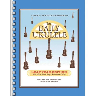 Hal Leonard, Fachbücher, The Daily Ukulele - Leap Year Edition (2018) Hal Leonard, Fachbücher, The Daily Ukulele - Leap Year Edition (2018)