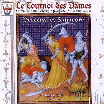 Sanacore - Tournoi des dames du XIIe et XIIIe siècle - CD audio Sanacore - Tournoi des dames du XIIe et XIIIe siècle - CD audio