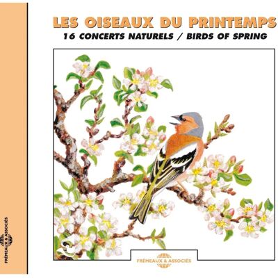 Fremeaux & Assoc. Les sons de la nature - Oiseaux du printemps - CD musical - Publicité Fremeaux & Assoc. Les sons de la nature - Oiseaux du printemps - CD musical - Publicité