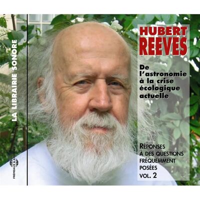 Hubert Reeves - De L'astronomie A La Crise Ecologique Actuelle - Reponse A Des Questions Frequemment Posees - CD Audio - Publicité Hubert Reeves - De L'astronomie A La Crise Ecologique Actuelle - Reponse A Des Questions Frequemment Posees - CD Audio - Publicité