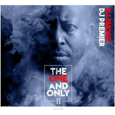 WAGRAM DJ Premier DJ Smoke - The One & Only II Mixtape - Álbum de música WAGRAM DJ Premier DJ Smoke - The One & Only II Mixtape - Álbum de música
