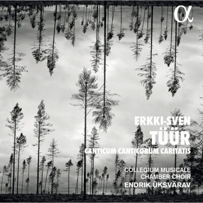 Alpha Erkki-Sven Tüür Canticum Canticorum Caritatis - Album de musique Alpha Erkki-Sven Tüür Canticum Canticorum Caritatis - Album de musique