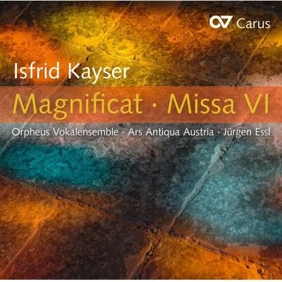 Carus Isfrid Kayser - Magnificat & Missa Vi - Classical Sacred Music Carus Isfrid Kayser - Magnificat & Missa Vi - Classical Sacred Music
