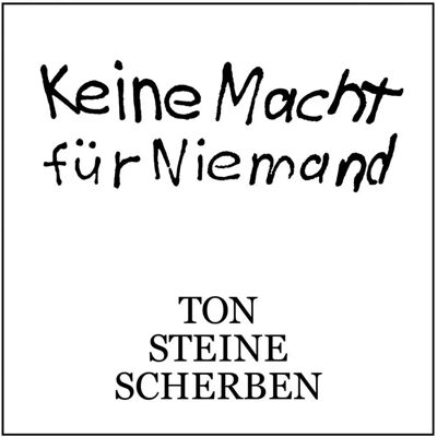 Ton Steine Scherben - Keine Macht für Niemand - Music Album Ton Steine Scherben - Keine Macht für Niemand - Music Album