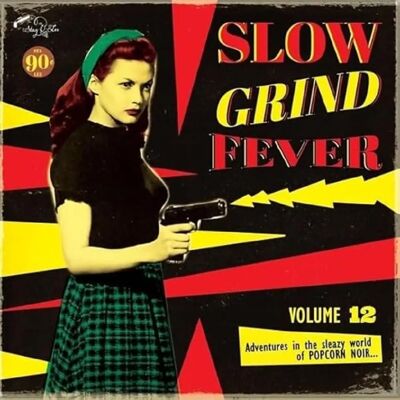 Stag-O-Lee Slow Grind Fever Vol.12 - Aventuras en el mundo sucio de Popcorn Noir - Álbum de música Stag-O-Lee Slow Grind Fever Vol.12 - Aventuras en el mundo sucio de Popcorn Noir - Álbum de música