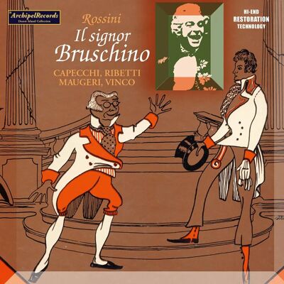 ARCHIPEL Gioachino Rossini Il Signor Bruschino - Classical Opera CD ARCHIPEL Gioachino Rossini Il Signor Bruschino - Classical Opera CD
