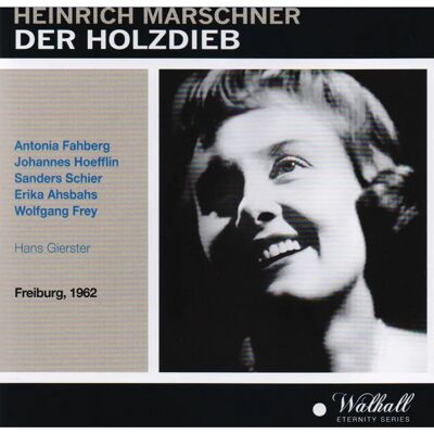 Walhall Heinrich Marschner Der Holzdieb - Import Audio CD Walhall Heinrich Marschner Der Holzdieb - Import Audio CD