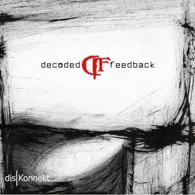 Decoded Feedback DisKonnekt - Elektronik - Musik-CD Decoded Feedback DisKonnekt - Elektronik - Musik-CD