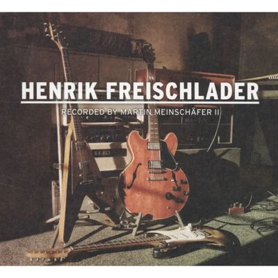 Henrik Freischlader Recorded by Martin Meinschäfer II - 12 Tracks - Music Album Henrik Freischlader Recorded by Martin Meinschäfer II - 12 Tracks - Music Album