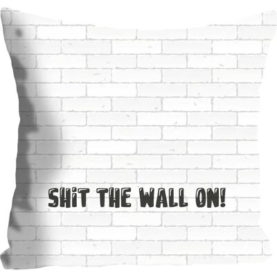 QUEENCE Shit The Wall On Dekokissen - 40cm x 40cm QUEENCE Shit The Wall On Dekokissen - 40cm x 40cm