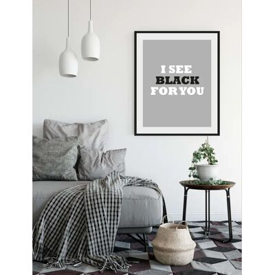 QUEENCE - I SEE BLACK FOR YOU - 30x40 cm - Wandbild Druck QUEENCE - I SEE BLACK FOR YOU - 30x40 cm - Wandbild Druck