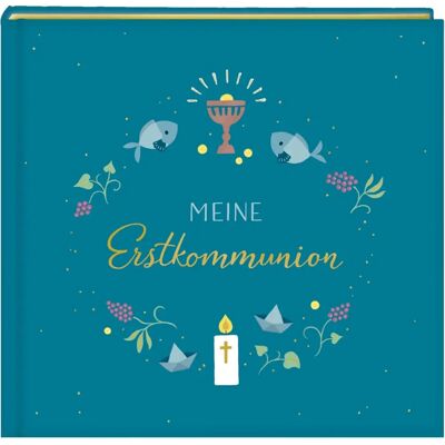 Eintragalbum - Meine Erstkommunion - Petrol - 48 Seiten - Unvergesslich Eintragalbum - Meine Erstkommunion - Petrol - 48 Seiten - Unvergesslich