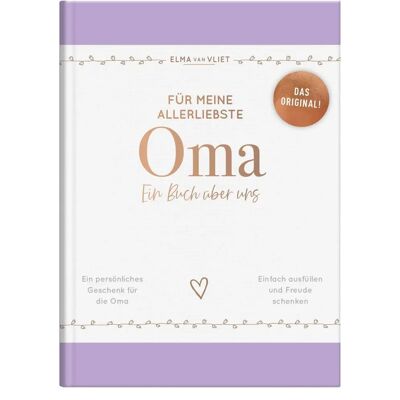 Elma van Vliet - Für meine allerliebste Oma: Ein Buch über uns - Persönliches Geschenk Elma van Vliet - Für meine allerliebste Oma: Ein Buch über uns - Persönliches Geschenk
